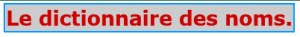 Dictionnaire des noms