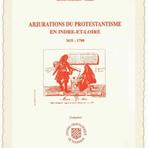 B10 Abjurations du protestantisme en Indre-et-Loire 1631-1788