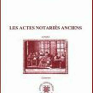 B11 Les actes notariés anciens : lexique