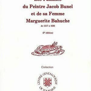 C10 Les familles du peintre Jacob BUNEL et sa femme Marguerite BAHUCHE