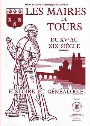 C14 Les maires de Tours, XVe-XIXe siècles