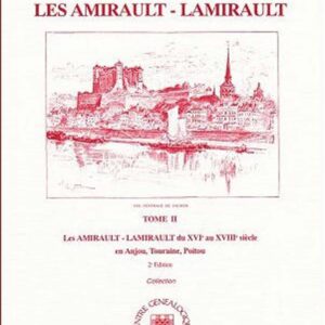 C3b Les AMIRAULT- LAMIRAULT du XVIe au XVIIIe