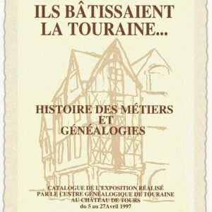 C42 Ils bâtissaient la Touraine    