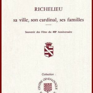 E2 Richelieu, sa ville, son Cardinal, ses familles