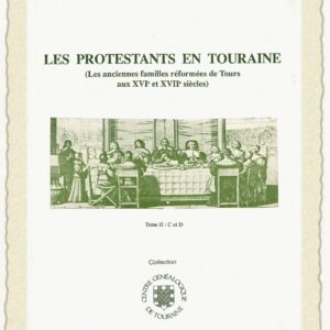 C33b Les protestants en Touraine Tome II