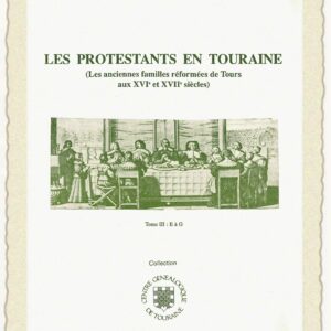 C33c Les protestants en Touraine Tome III