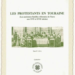 C33d Les protestants en Touraine Tome IV