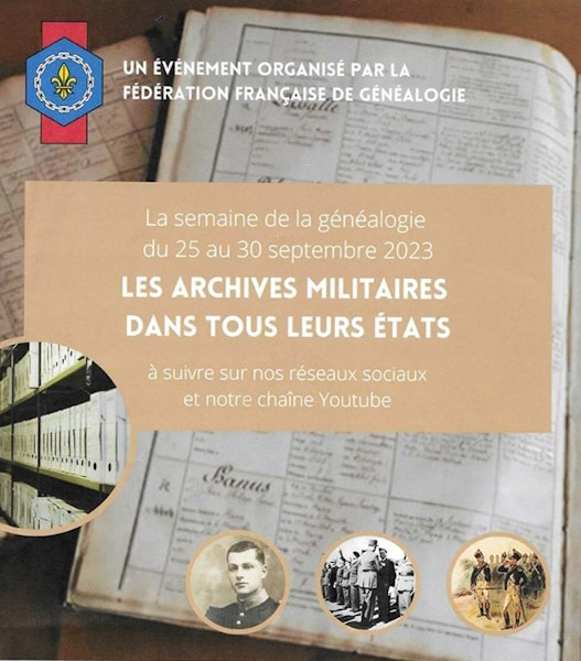 25 au 30 septembre 2023 - 4e semaine de la généalogie de la FFG - Archives militaires